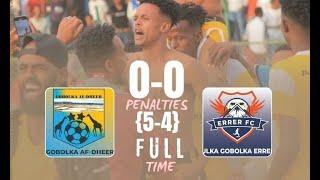 AFDHEER 0:0 ERRER (5:4 PENALTIES) | Geedka Nabada Production