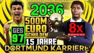 FIFA 22 DORTMUND KARRIERE BIS 2036  500M SCHULDEN! 15 JAHRE BVB Karrieremodus mit TALENTEN 