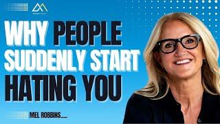 WHY PEOPLE SUDDENLY START HATING YOU | Mel Robbins | MindShift Media | Motivational speech