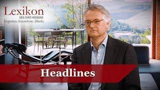 Lexikon des Chefwissens: Headlines (Grundlagen Marketing) - Die Deutsche Wirtschaft