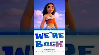  We're Back  [Moana 2] #moana2 #moana