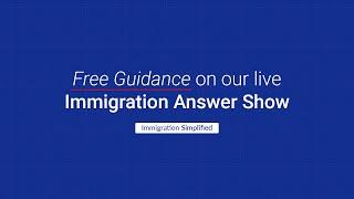 The Immigration Answers Show - Episode 689