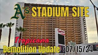 Tropicana Las Vegas Demolition 07 15 2024