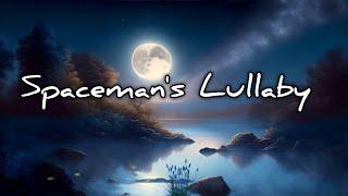 Spaceman's Lullaby - lyrics video song