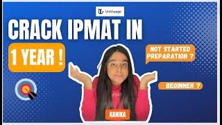 Crack IPMAT in one year | Best strategy for IPMAT 2024