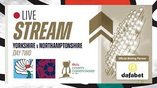 Live Stream - Yorkshire v Northamptonshire - Vitality County Championship - Day Two