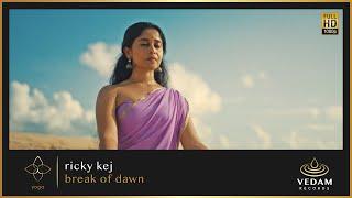 Ricky Kej - Break of Dawn (Official Video) | Vedam Records