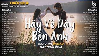 Nhạc 8X 9X Đời Đầu - Hãy Về Đây Bên Anh, Người Tình Mùa Đông - Nhạc Ballad Xưa Chill Nhẹ Nhàng