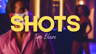 Tyro Blaze - Shots [Prod. Remomadethis x Virtual Swag]