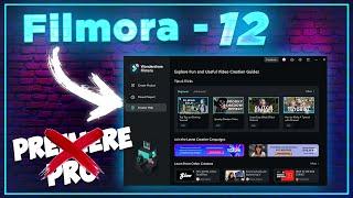 Filmora V12 is Here | Is this better than Premiere Pro? Amazing Features