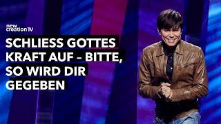 Schließ Gottes Kraft auf – Bitte, so wird dir gegeben – Joseph Prince I New Creation TV Deutsch