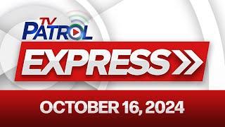 TV Patrol Express October 16, 2024