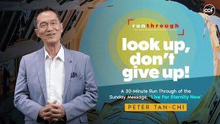 Look Up, Don't Give Up! | Peter Tan-Chi | Run Through