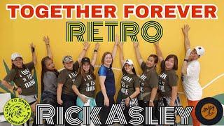 RETRO TOGETHER FOREVER RICK ASLEY | DANCE WORKOUT | ILTD CAVITE.