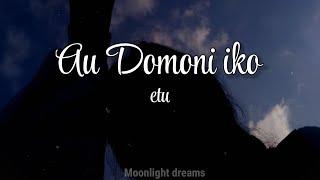 Etu - Au Domoni iko (Lyrics)