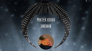 Prateek Kuhad - Janeman (Official Lyric Video)