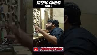 PASHTO CINEMA PART 2