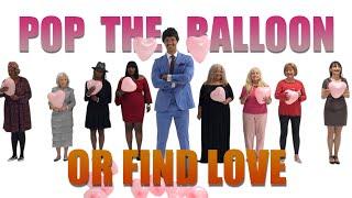 Episode 6 Pop The Balloon or Find Love (SENIOR CITIZENS) - A Real One #love