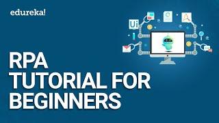 RPA Tutorial for Beginners | RPA Training Using UiPath | UiPath Training Online | Edureka