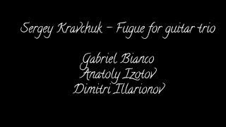 Gabriel Bianco, Anatoly Izotov, Dmitri Illarionov.С. Кравчук-Фуга для трио. Изотов,Илларионов,Бьянко