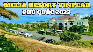 MELIÃ Resort 5 Sao Vinpearl Phú Quốc 2023 Nơi Dừng Chân Nghỉ Dưỡng Hưởng Thụ Của Du Khách