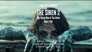 Siren 2 | Short Film