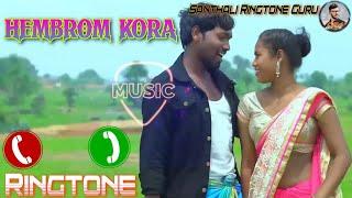 HEMBROM KORA !! NEW SANTHAL RINGTONE 2021!! BEST LOVE  SANTALIRingtone !!  Santalialbum