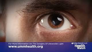 Health Watch: UV Light Damage to Your Eyes