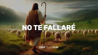 Dios te dice hoy: No te fallaré, al contrario, cada día te fortaleceré más | Dios es mi Guía