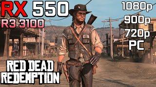 Red Dead Redemption - RX 550 | 1080p, 900p, 720p - Low, Medium Settings