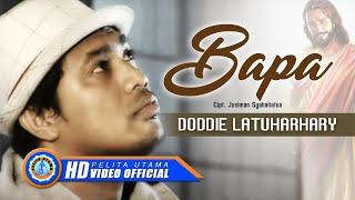 Doddie Latuharhary - BAPA | Lagu Rohani |  (Official Music Video)