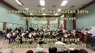 UPSI FMSP Students Concert on 3rd July 2024 Part 2 G. Bizet  "Carmen" Excerpt