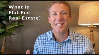 What is Flat Fee Real Estate?