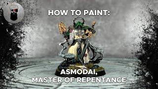 Contrast+ How to Paint: Asmodai, Master of Repentance