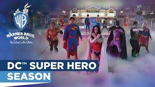 DC™ Super Hero Season! | Warner Bros. World Yas Island, Abu Dhabi