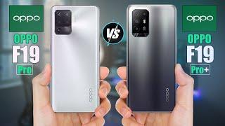 Oppo F19 Pro vs Oppo F19 Pro Plus | comparison