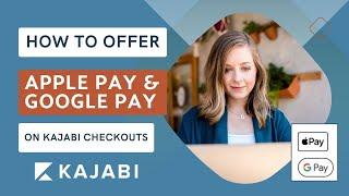 How to Allow Customers to Pay with Google Pay and Apple Pay in Kajabi