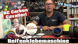 Einfach genial - Innovative Reifenklebemaschine für Offroad 1/8 Reifen - RC Carbon Cavalieri