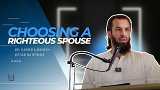 Choosing a Righteous Spouse | Dr. Nasser Karimian