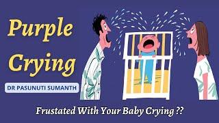 PURPLE CRYING IN BABIES - Dr Pasunuti Sumanth