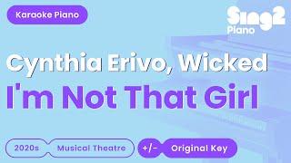 Cynthia Erivo, Wicked: The Musical - I'm Not That Girl (Piano Karaoke)