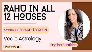 Rahu (राहु) in all 12 Houses | Vedic Astrology
