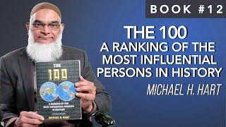 Book 12: The 100: A Ranking of The Most Influential Persons in History | Michael H. Hart