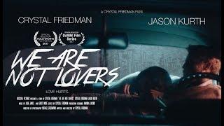 We Are Not Lovers - Short Film