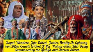 Royal Wonders: Juju Failed, Justice Finally As Ogbavogbon Dibia Crawls to Ooni Of Ifes  Palace Gate