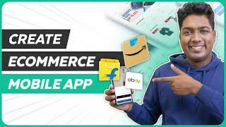 How to Build your E-commerce Mobile App from Scratch (No Coding) - Android & IOS App