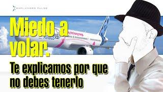 Tienes miedo a volar? Mira este video para quedarte tranquilo. Por #explainerstv