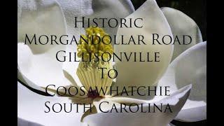 Historic Morgandollar Road, South Carolina - Gillisonville to Coosawhatchie