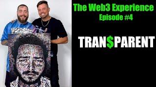 How To Profit From Art: TRAN$PARENT   | The Web3 Experience Episode 4