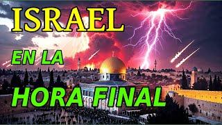 Israel en la Hora Final: ¿Qué dice la Biblia? ️